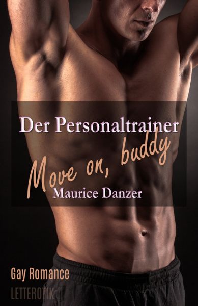 Der Personaltrainer - Move on, buddy