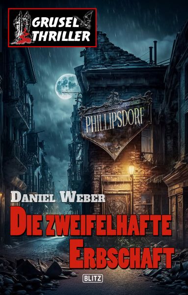 Grusel-Thriller 10 - Die zweifelhafte Erbschaft