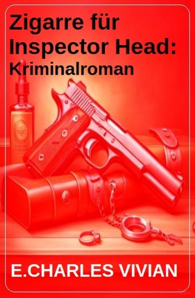 Zigarre für Inspector Head: Kriminalroman