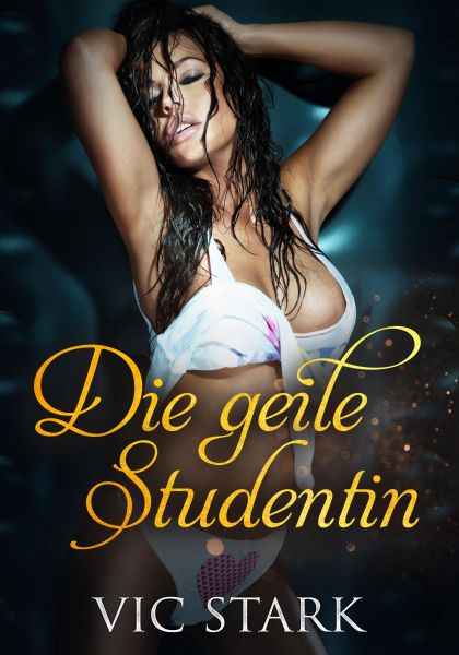 Die geile Studentin