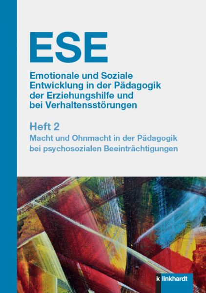 ESE Emotionale und Soziale Entwicklung in der Pädagogik der Erziehungshilfe und bei Verhaltensstörun