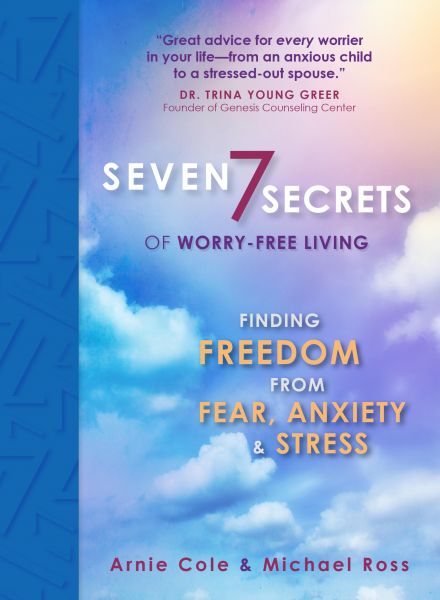 Seven Secrets of Worry-Free Living