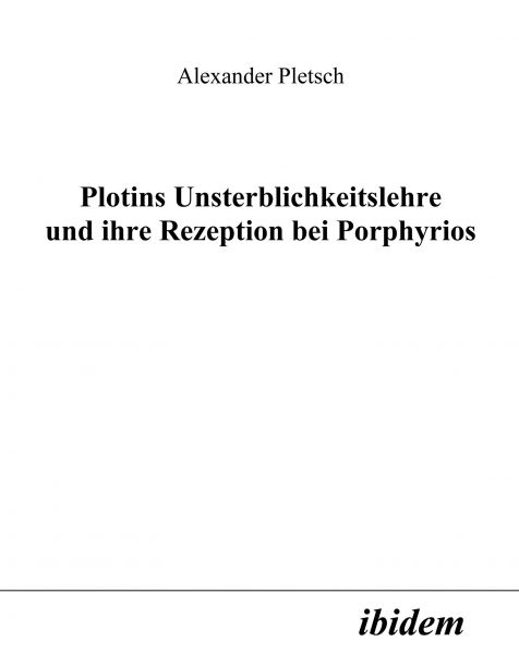 Plotins Unsterblichkeitslehre und ihre Rezeption bei Porphyrios