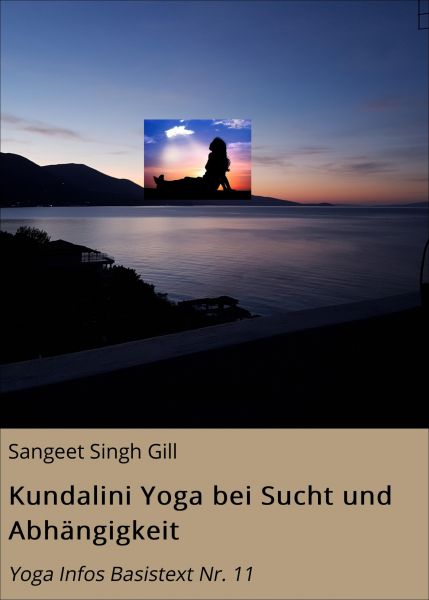 Kundalini Yoga bei Sucht und Abhängigkeit