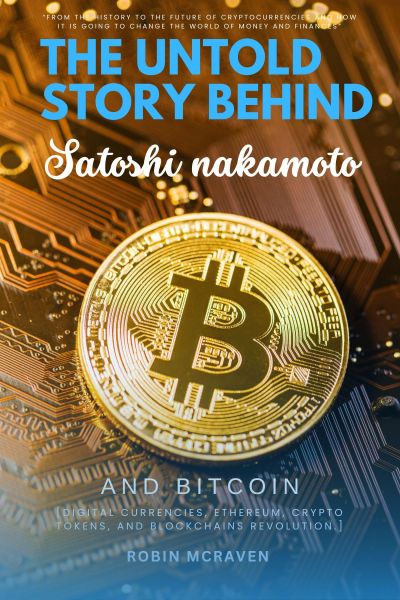 The Untold Story Behind Satoshi Nakamoto and Bitcoin:::