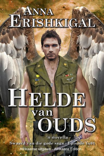 Helde van Ouds: 'n Novella (Afrikaanse Uitgawe)