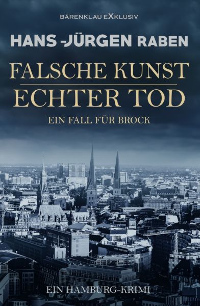 Falsche Kunst – Echter Tod – Ein Fall für Brock: Ein Hamburg-Krimi