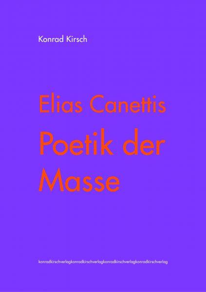 Elias Canettis Poetik der Masse