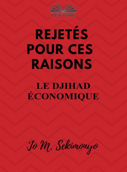 Rejetés : Pour Ces Raisons