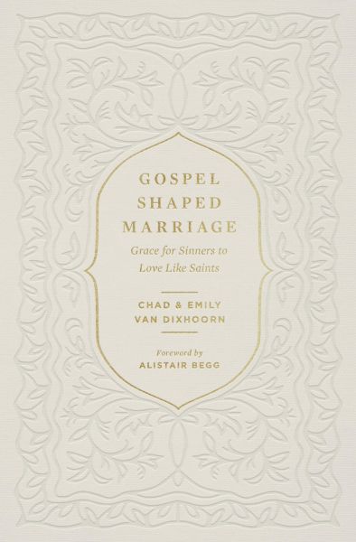 Gospel-Shaped Marriage