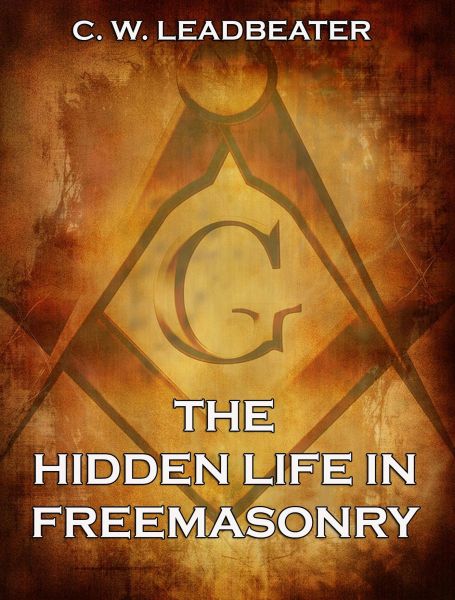 The Hidden Life in Freemasonry