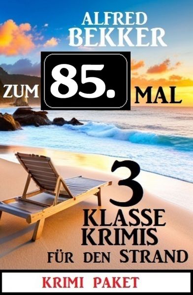 Zum 85. Mal 3 klasse Krimis für den Strand