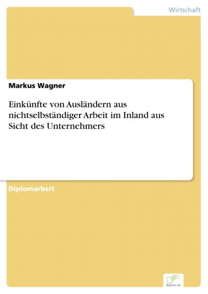 Einkünfte von Ausländern aus nichtselbständiger Arbeit im Inland aus Sicht des Unternehmers