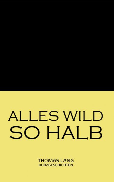 Alles wild so halb