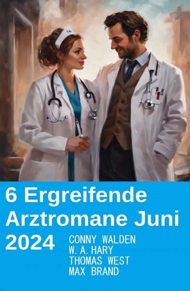 6 Ergreifende Arztromane Juni 2024