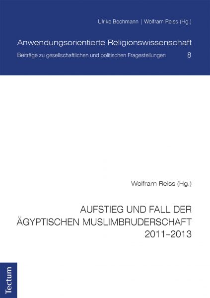 Aufstieg und Fall der ägyptischen Muslimbruderschaft 2011–2013