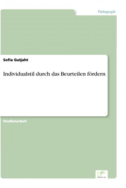 Individualstil durch das Beurteilen fördern