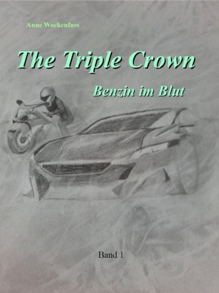 The Triple Crown: Benzin im Blut