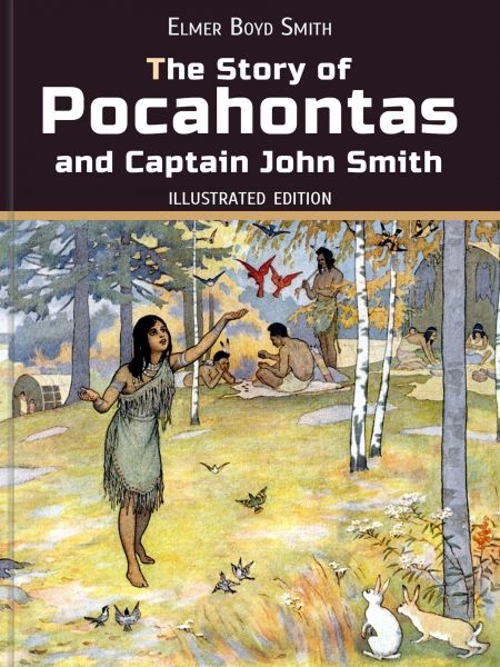 The Story of Pocahontas and Captain John Smith