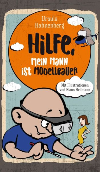 Hilfe, mein Mann ist Modellbauer