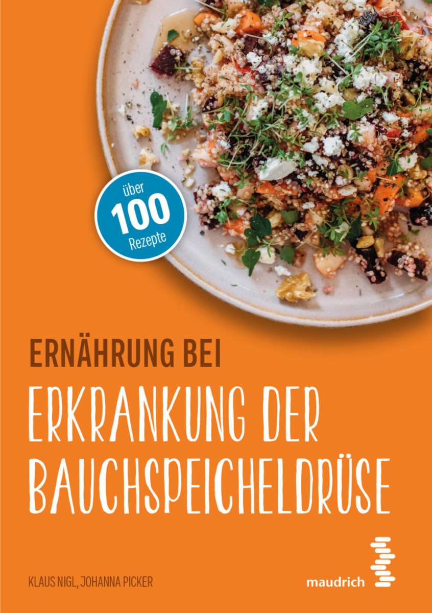 Ernährung bei Erkrankung der Bauchspeicheldrüse (Klaus Nigl, Johanna