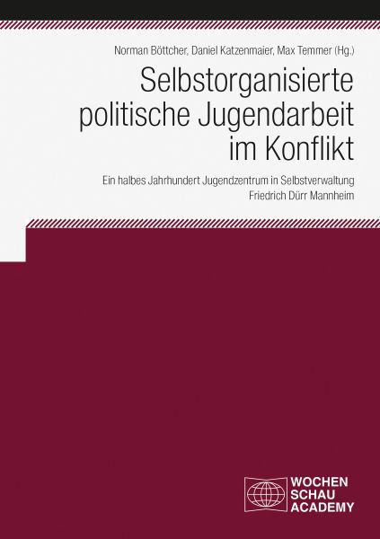 Selbstorganisierte politische Jugendarbeit im Konflikt