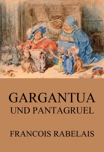 Gargantua und Pantagruel