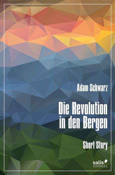 Die Revolution in den Bergen