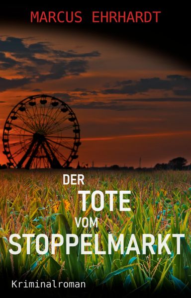 Der Tote vom Stoppelmarkt