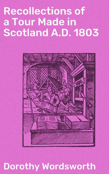 Recollections of a Tour Made in Scotland A.D. 1803