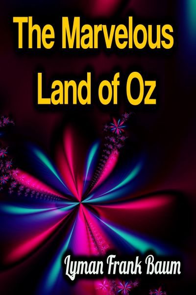 The Marvelous Land of Oz