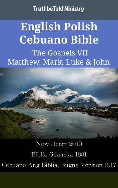 English Polish Cebuano Bible - The Gospels VII - Matthew, Mark, Luke & John