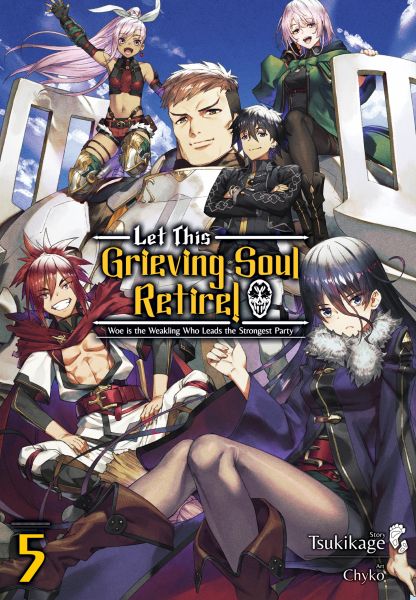 Let This Grieving Soul Retire: Volume 5 (Light Novel)