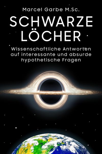 Schwarze Löcher: Wissenschaftliche Antworten auf interessante und absurde hypothetische Fragen