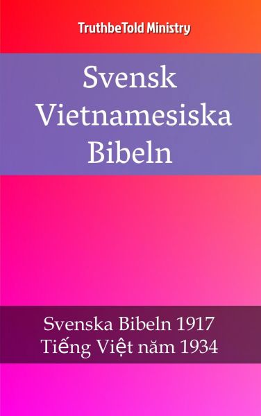 Svensk Vietnamesiska Bibeln