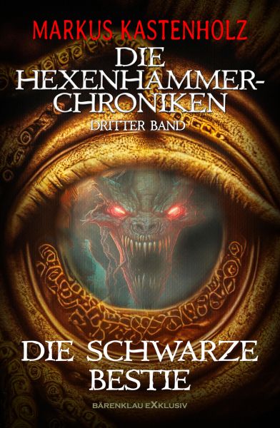 Die Hexenhammer-Chroniken, Band 3: Die schwarze Bestie