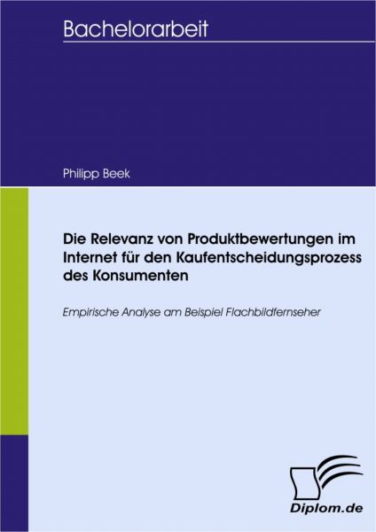 Die Relevanz von Produktbewertungen im Internet für den Kaufentscheidungsprozess des Konsumenten