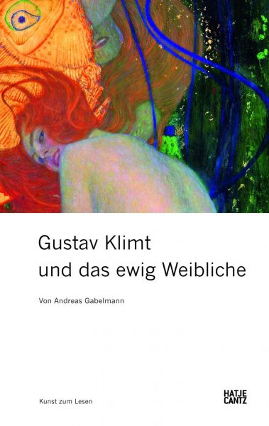 Gustav Klimt und das ewig Weibliche