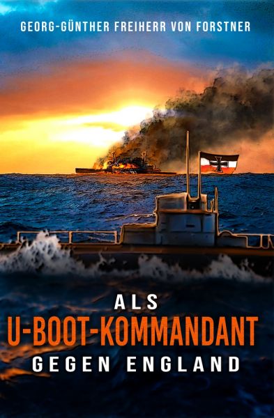 Als U-Boot-Kommandant gegen England