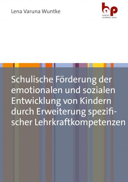 Schulische Förderung der emotionalen und sozialen Entwicklung von Kindern durch Erweiterung spezifis