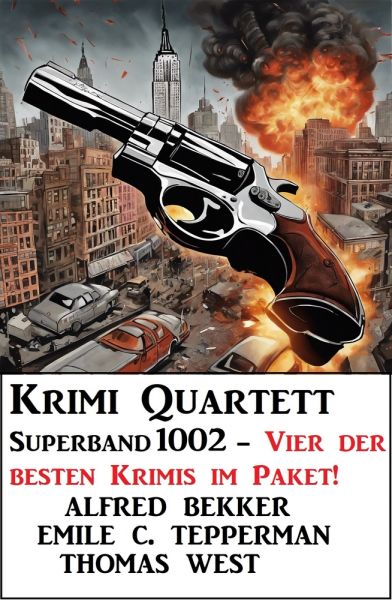 Krimi Quartett Superband 1002 - Vier der besten Krimis im Paket!