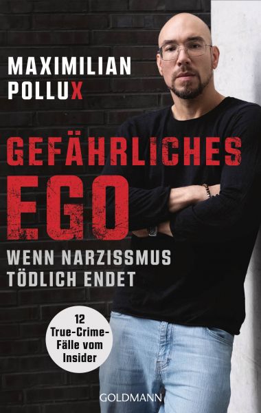 Gefährliches Ego – 12 wahre Verbrechen