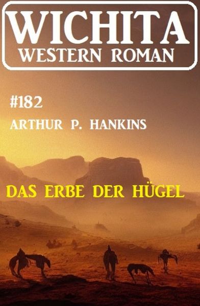 Das Erbe der Hügel: Wichita Western Roman 182