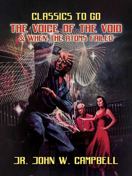 The Voice of the Void & When The Atoms Failed