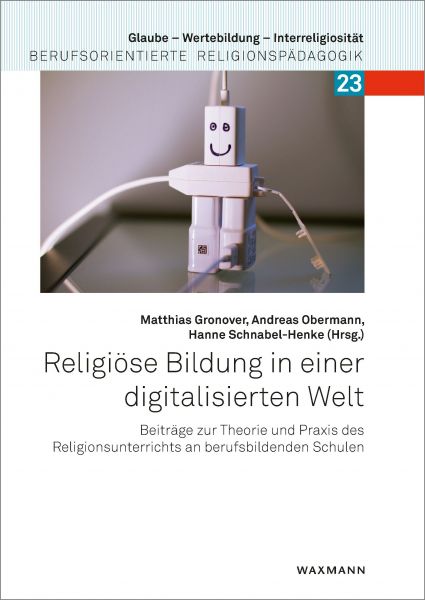 Religiöse Bildung in einer digitalisierten Welt