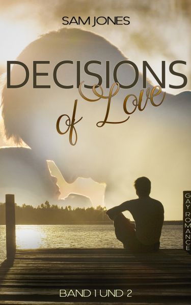 Decisions of Love - Band 1 und 2