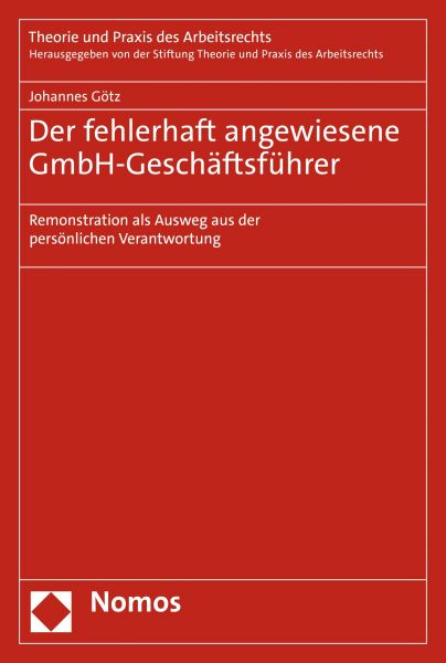 Der fehlerhaft angewiesene GmbH-Geschäftsführer