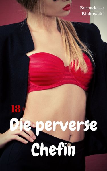 Die perverse Chefin