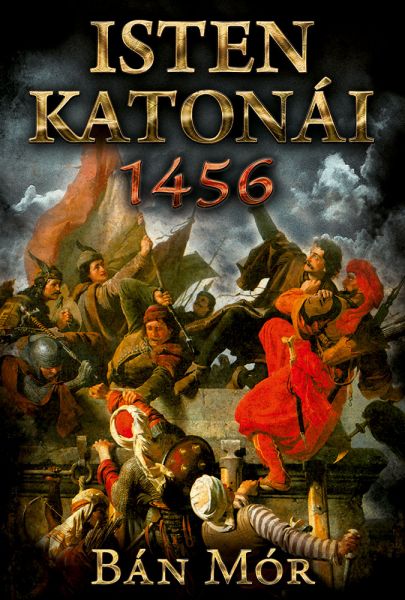 Isten katonái - 1456