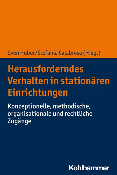 Herausforderndes Verhalten in stationären Einrichtungen